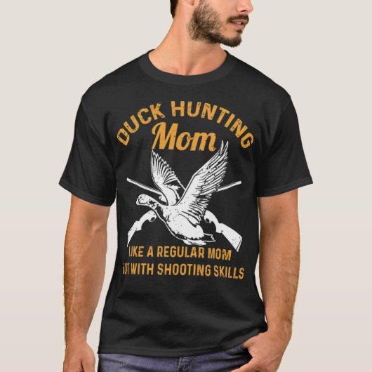 Zitat zur Entenjagd für Ihre Mama der Wasservögel  T-Shirt (Vorderseite)