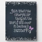 Zitat zur inspirierenden Raupe Fotoplatte (Vorderseite)