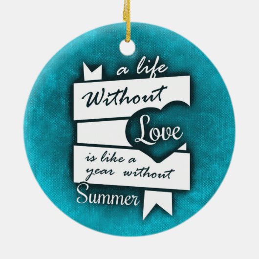 Zitat zur Liebe auf Türkis Keramik Ornament (Hinten)