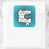 Zitat zur Liebe auf Türkis Quadratischer Aufkleber (Tasche)