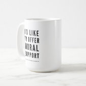 Zitat zur moralischen Unterstützung für Sarcastic Kaffeetasse (Vorderseite Links)