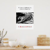 Zitat zur Motivierend Herausforderung von Wild Tig Poster (Küche)