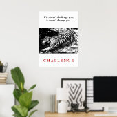 Zitat zur Motivierend Herausforderung von Wild Tig Poster (Heimbüro)