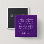 Zitat zur Schrift 1 John 4 16 Button (Vorne & Hinten)