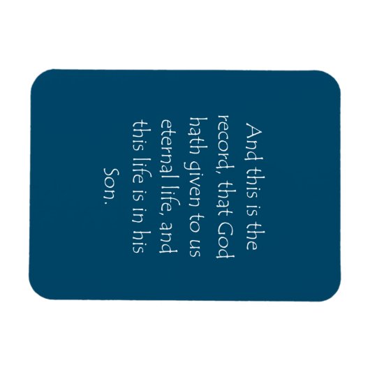 Zitat zur Schrift 1 John 5 11 Magnet (Horizontal)