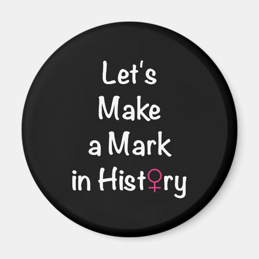 Zitat zur Stärkung der Rolle der Frau - weibliche  Magnet (Vorne)