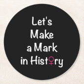 Zitat zur Stärkung der Rolle der Frau - weibliche  Runder Pappuntersetzer (Vorderseite)