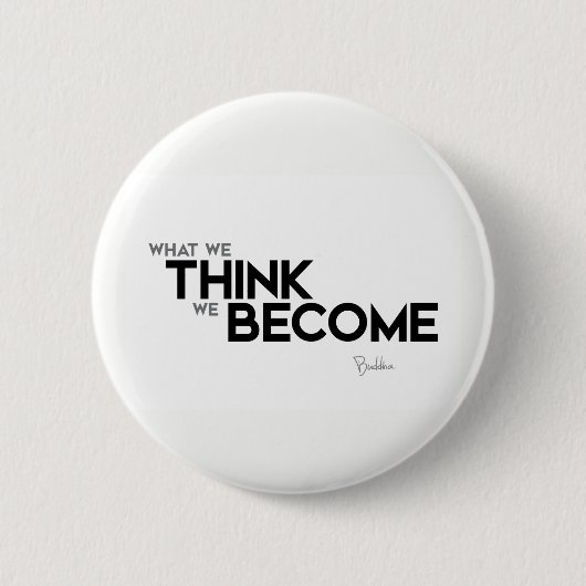 ZITATE: Buddha: Verstand ist alles Button (Vorderseite)