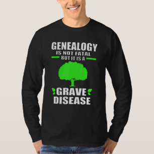 Zitate der Genealoge Genealogie für Frauen T-Shirt
