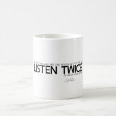 ZITATE: Epictetus: Hören Sie zweimal Kaffeetasse (Mittel)