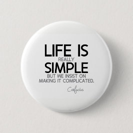 ZITATE: Konfuzius: Das Leben ist einfach Button