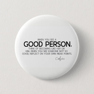 ZITATE: Konfuzius: Sehen Sie eine gute Person Button