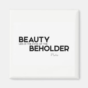 ZITATE: Plato: Schönheit, Augen des Beschauers Magnet