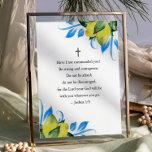 Zitate-Poster Poster<br><div class="desc">Brighten Sie Ihren Raum mit einem unserer aufregendsten inspirierenden Plakate, auf dem der bestärkende Bibelvers von Joshua 1:9 steht: "Habe ich Ihnen nicht geboten? Sei stark und mutig! Fürchte dich nicht; lass dich nicht entmutigen, denn der Herr, dein Gott wird bei dir sein, wohin du auch gehst." Dieses Stück mit...</div>