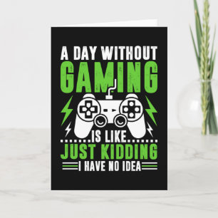 Zitate von Videospielen : Ein Tag ohne Gaming   Sp Karte