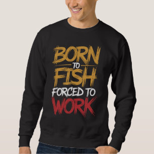 Zitate zum Fischen Sweatshirt