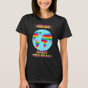 Zitate zum lustigen Spaß der Round Earth Society T-Shirt
