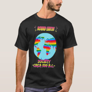 Zitate zum lustigen Spaß der Round Earth Society T-Shirt