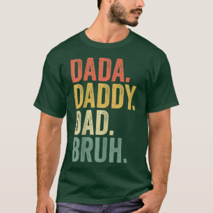 Zitate zum Vatertag, Dada Daddy Vater Bruh, Funny T-Shirt
