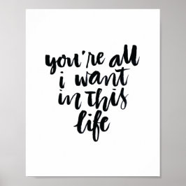 Zitate zur Liebe: Du bist alles, was ich in diesem Poster