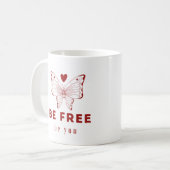 Zitatpapillon frei sein, sei es Sie Kaffeetasse (Vorderseite Links)