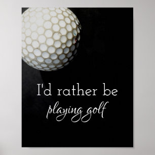 Zitatposter für Golfer in Schwarz und Weiß Poster