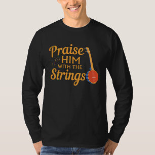 Zitiere Banjo-Spieler  Preise ihn mit den Saiten T-Shirt