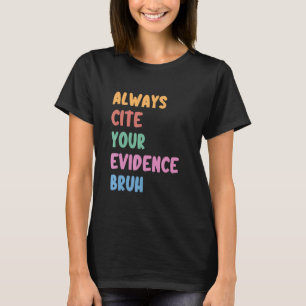 Zitiere immer deine Beweise Bruh Lustige Retro-Eng T-Shirt