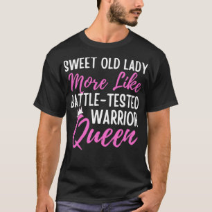 Zitieren Sie süße alte Dame eher kampferprobter Kr T-Shirt