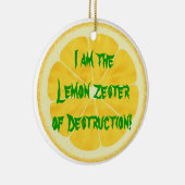 Zitrone Zester der Zerstörung! Keramikornament (Rechts)