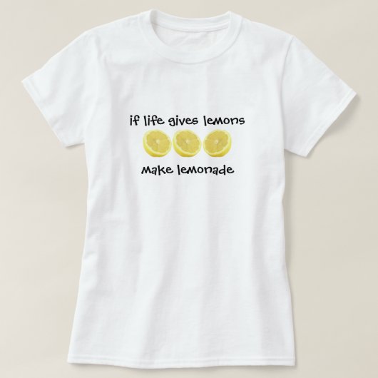 Zitronen - machen Sie Limonade T-Shirt (Design vorne)