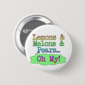 Zitronen, Melonen, Birnen, oh mein! Button (Vorne & Hinten)