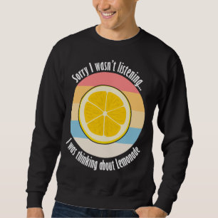 Zitrus Fruit Lemon Ironischer Zitat über Lem denke Sweatshirt