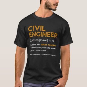 Zivil Engineer Funny Definition Engineering T Shir T-Shirt