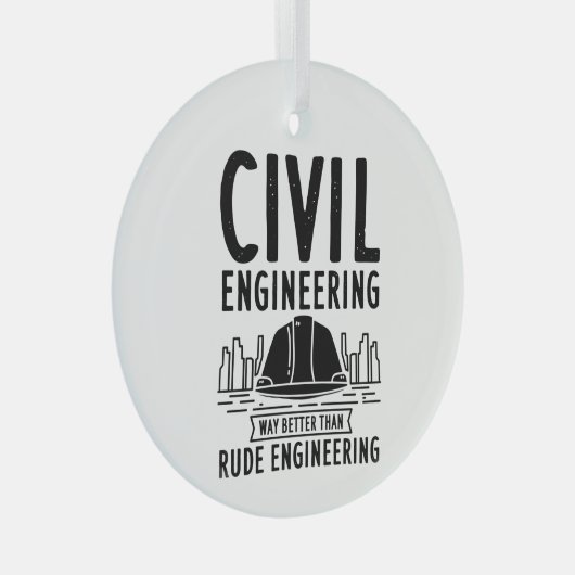 Zivil Engineering Funny Gag Engineer Graduate Ornament Aus Glas (Vorderseite Rechts)