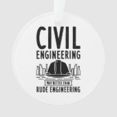 Zivil Engineering Way Better Graduate Weihnachten Ornament (Vorderseite)