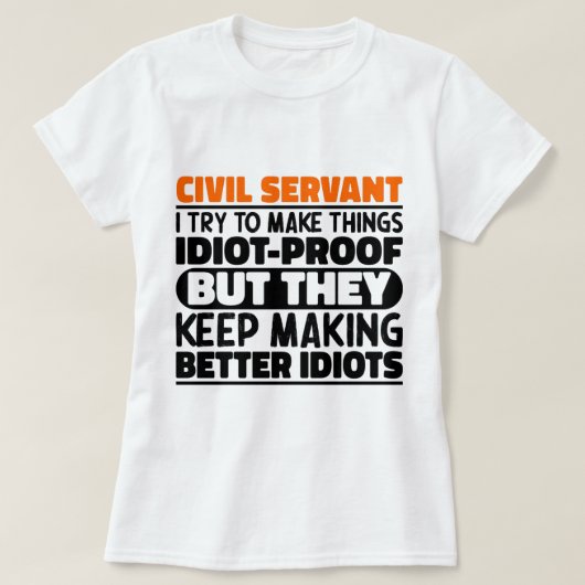 Ziviler Dienst versuche ich Dinge zu machen Lustig T-Shirt (Design vorne)