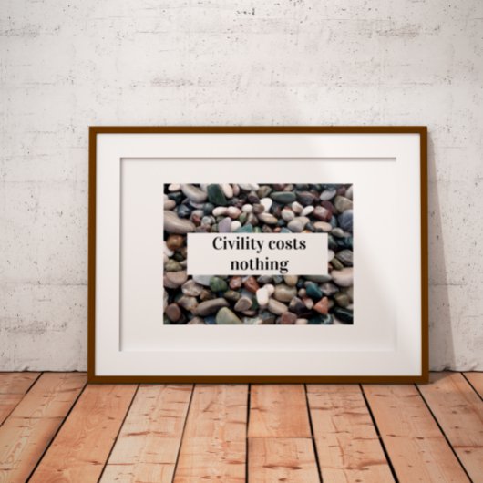 Zivilisation kostet nichts Sprichwort Poster