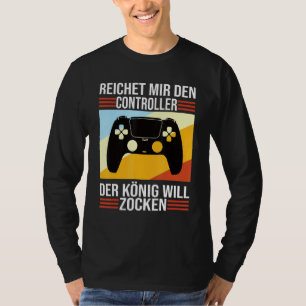 Zocken Reichet Mir Den Controller König Ps5 Consol T-Shirt