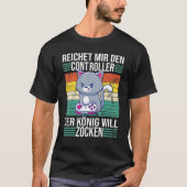 Zocken Reichet Mir Den Controller König Ps5 Consol T-Shirt (Vorderseite)
