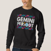 Zodiac Sign Gemini Periodt Graphic Sweatshirt (Vorderseite)
