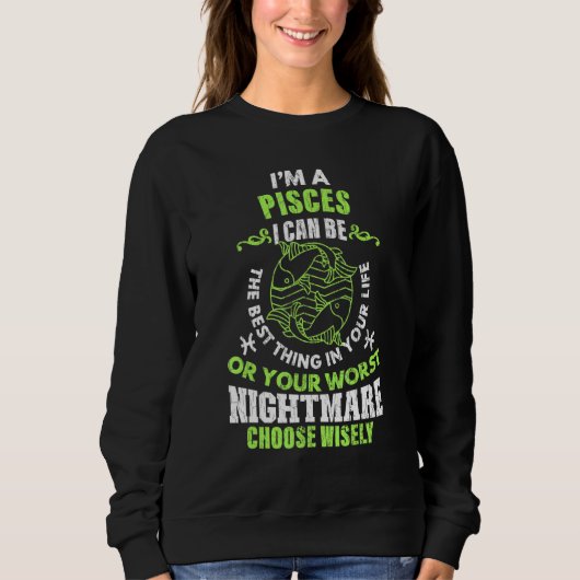 Zodiac Sign Im A Pisces Graphic Sweatshirt (Vorderseite)