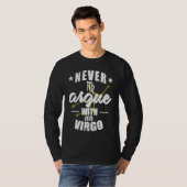Zodiac Sign Never argue with a Virgo T-Shirt (Vorne ganz)