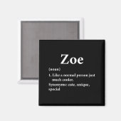 Zoe Name Definition Funny D Magnet (Vorderseite/Rückseite)