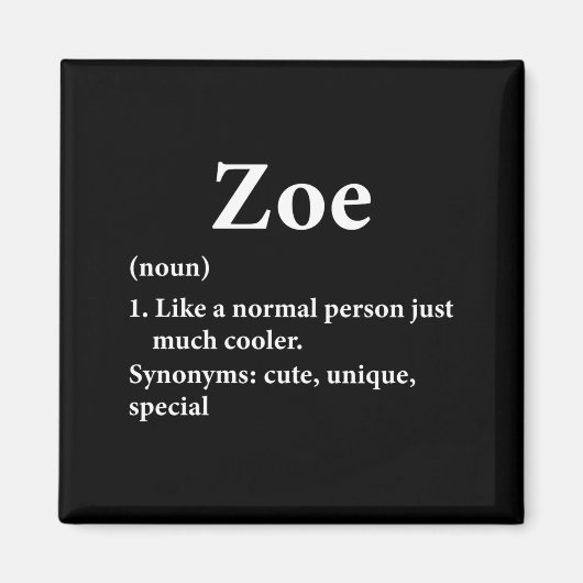 Zoe Name Definition Funny D Magnet (Vorne)