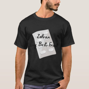 Zofran ist mein bester Freund, Gastroparese, zykli T-Shirt