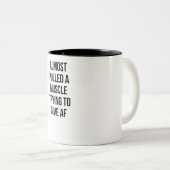 Zog fast einen Muskel, der versucht, AF-Slogan zu Zweifarbige Tasse (VorderseiteRechts)
