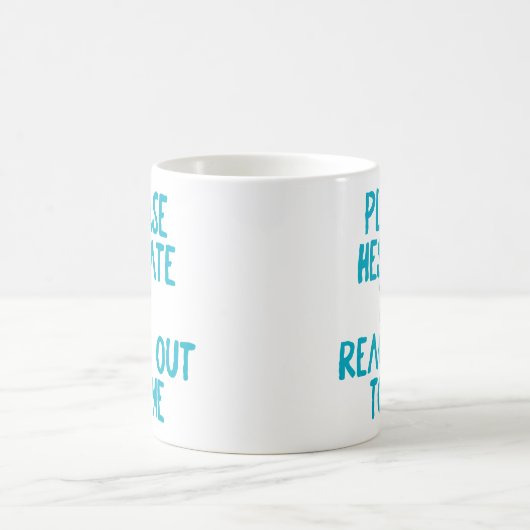 "Zögern Sie bitte.." Funny Passive aggressiv Kaffeetasse (Mittel)