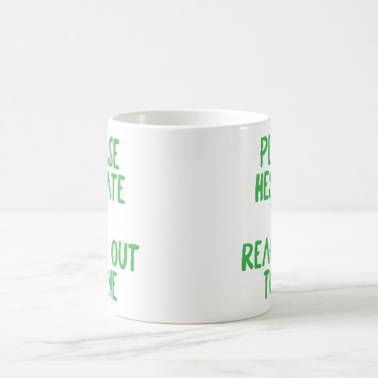 "Zögern Sie bitte.." Funny Passive aggressiv Kaffeetasse (Mittel)