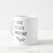 Zögern Sie nicht, sich zu melden Kaffeetasse (Vorderseite Links)